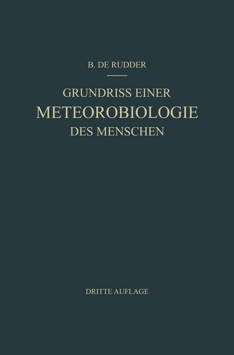 Grundriss Einer Meteorobiologie des Menschen - B. de Rudder