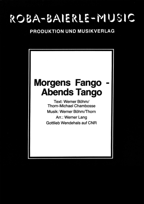 Morgens Fango - abends Tango - Werner B&ouml;hm, Michael Chambosse, Werner Lang