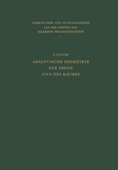 Analytische Geometrie der Ebene und des Raumes - Rudolf Fueter