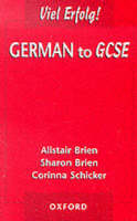German to GCSE - Alistair Brien, Sharon Brien, Corinna Schicker