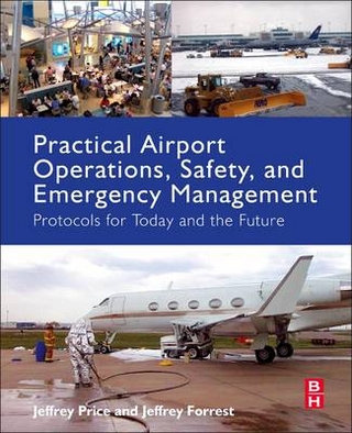 Practical Airport Operations, Safety, and Emergency Management
