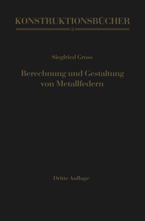 Berechnung und Gestaltung von Metallfedern - Siegfried Gross