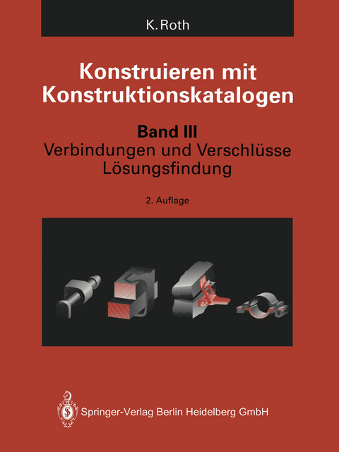 Konstruieren mit Konstruktionskatalogen - Karlheinz Roth
