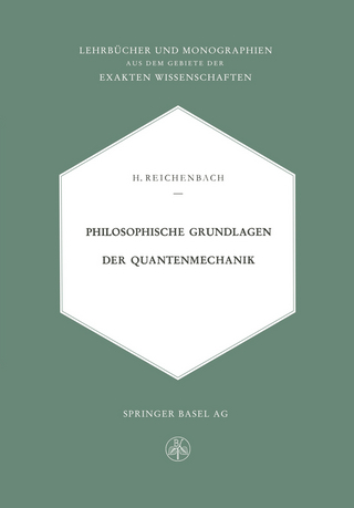 Philosophische Grundlagen der Quantenmechanik