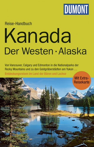 DuMont Reise-Handbuch Reiseführer Kanada, Der Westen, Alaska
