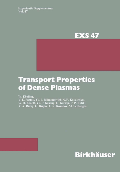 Transport Properties of Dense Plasmas - W. Ebeling,  KULIK, Vladimir E. Fortov,  Riaby,  Klimontovich,  R&ouml;pke,  Kovalenko,  Rozanov,  Kraeft,  Kremp