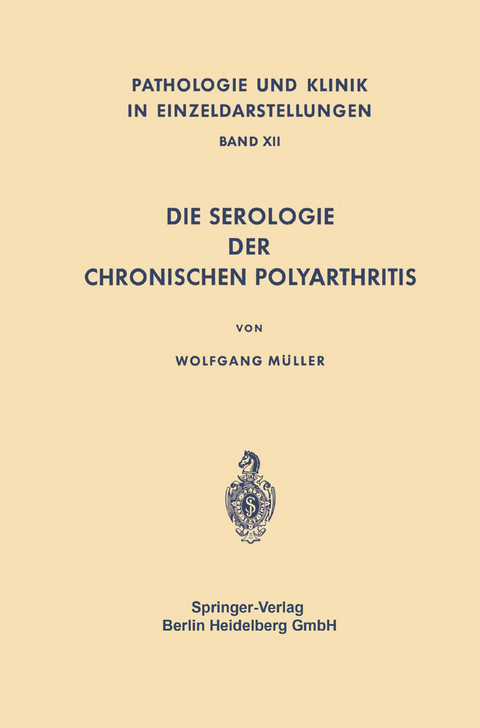 Die Serologie der Chronischen Polyarthritis - W. M&uuml;ller