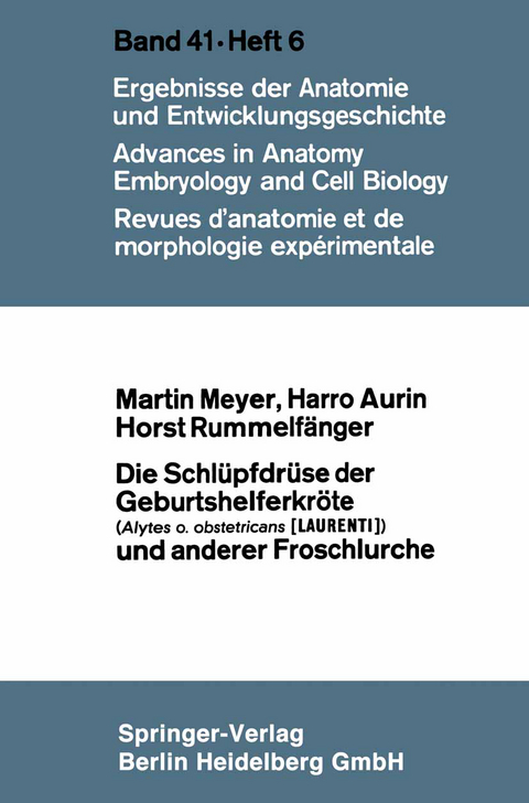 Die Schl&uuml;pfdr&uuml;se der Geburtshelferkr&ouml;te (Alytes o. obstetricans [LAURENTI]) und anderer Froschlurche - Martin Meyer, Harro Aurin, Horst Rummelf&auml;nger