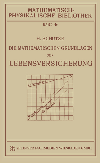 Die Mathematischen Grundlagen der Lebensversicherung