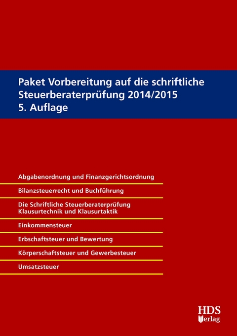 Paket Vorbereitung auf die schriftliche Steuerberaterpr&uuml;fung 2014/2015 - G&uuml;nter Maus, Rolf-R&uuml;diger Radeisen, G&uuml;nter Endlich, Thomas Fr&auml;nznick, Thomas Henn, Thorsten Jahn, J&ouml;rg-Thomas Knies, Uwe Grobsh&auml;user, Ingo Mutschler, Thomas Scheel, Carola Ratjen, Silke Sager, Nadine Schimpf, Matthias Alber, Harald Blankenhorn, Matthias Goldhorn