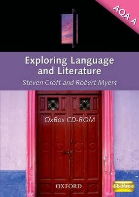Exploring Language and Literature AQA A Teacher Resource OxBox CD-ROM - Steven Croft, Robert Myers