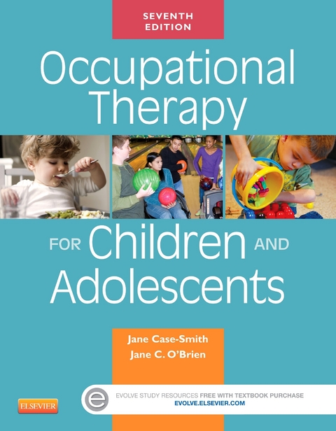 Occupational Therapy for Children and Adolescents - E-Book -  Jane Case-Smith