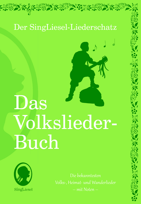 Die sch&ouml;nsten Volkslieder - Das Liederbuch