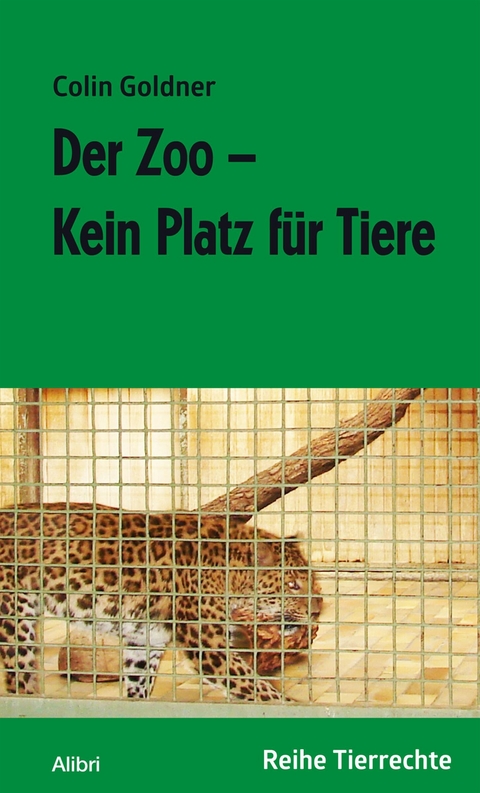 Der Zoo - Kein Platz f&uuml;r Tiere - Colin Goldner
