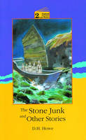 The Stone Junk and Other Stories - D. H. Howe