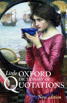Little Oxford Dictionary of Quotations - Susan Ratcliffe