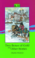 Two Boxes of Gold and Other Stories - Charles Dickens