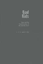 Bad Kids - Barry C. Feld