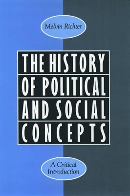 The History of Political and Social Concepts - Melvin Richter