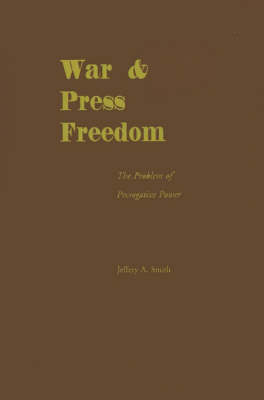 War and Press Freedom - Jeffery A. Smith