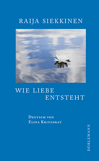 Wie Liebe entsteht - Raija Siekkinen