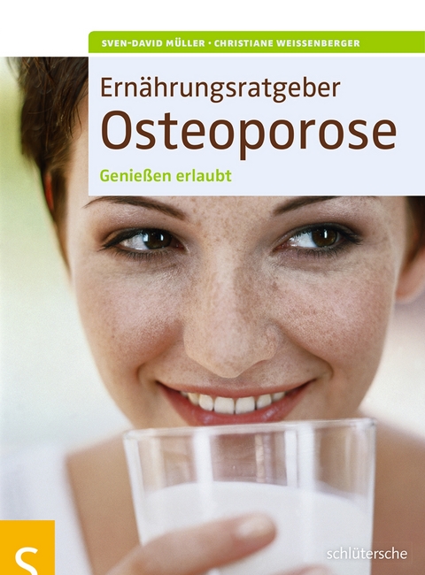 Ern&auml;hrungsratgeber Osteoporose - Sven-David M&uuml;ller, Christiane Wei&szlig;enberger