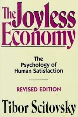 The Joyless Economy - Tibor Scitovsky