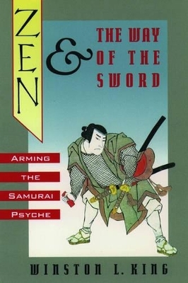 Zen and the Way of the Sword - Winston L. King