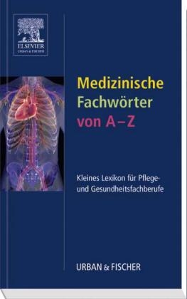 Medizinische Fachw&ouml;rter von A-Z