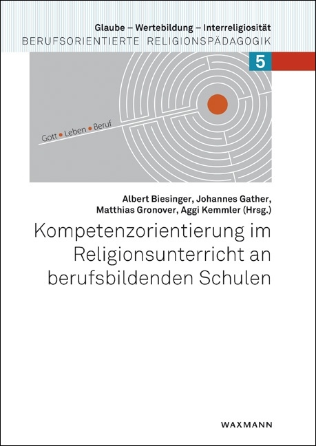 Kompetenzorientierung im Religionsunterricht an berufsbildenden Schulen - 