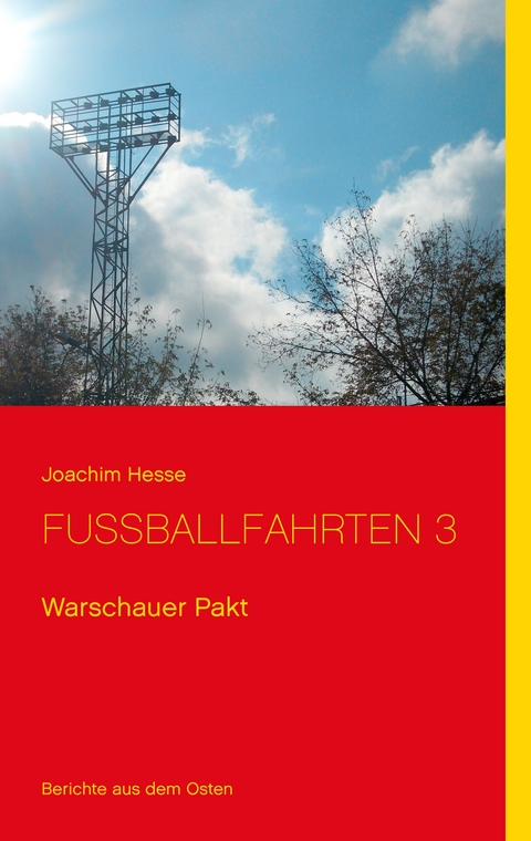 Fu&szlig;ballfahrten 3 - Joachim Hesse
