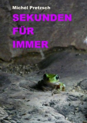 Sekunden f&uuml;r immer