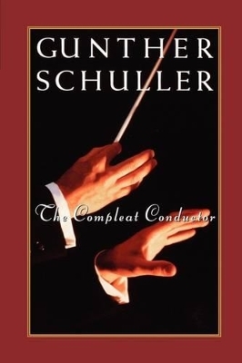 The Compleat Conductor -  Schuller