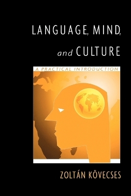 Language, Mind, and Culture - Zolt&aacute;n K&ouml;vecses