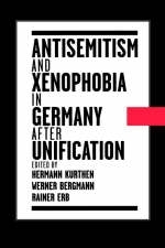 Antisemitism and Xenophobia in Germany after Unification - 