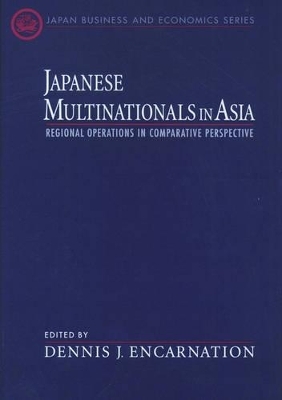 Japanese Multinationals in Asia - Dennis J. Encarnation
