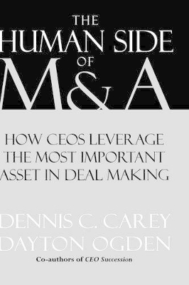 The Human Side of M & A - Dennis C. Carey, Dayton Ogden