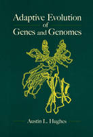 Adaptive Evolution of Genes and Genomes - Austin L. Hughes