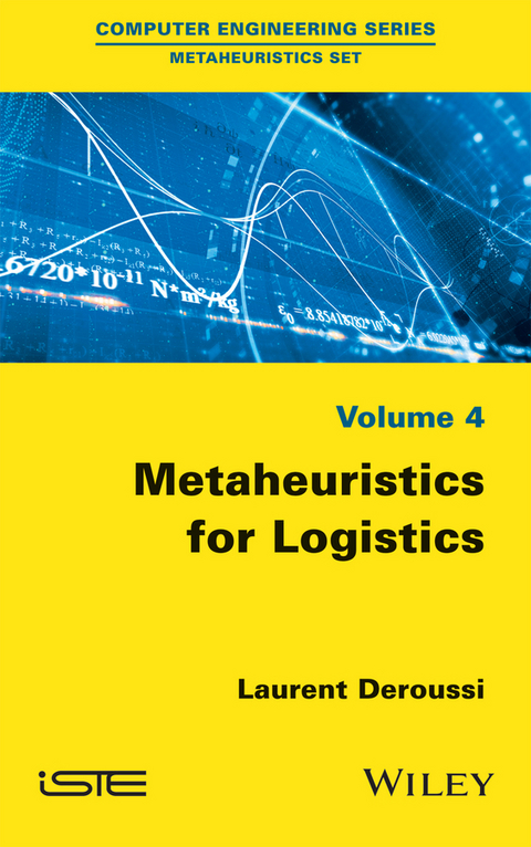Metaheuristics for Logistics - Laurent Deroussi