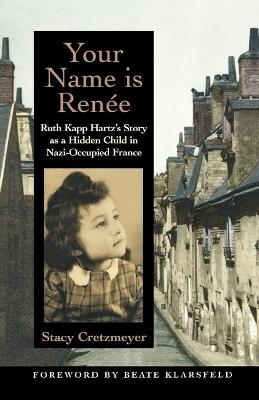 Your Name Is Ren&eacute;e - Stacy Cretzmeyer