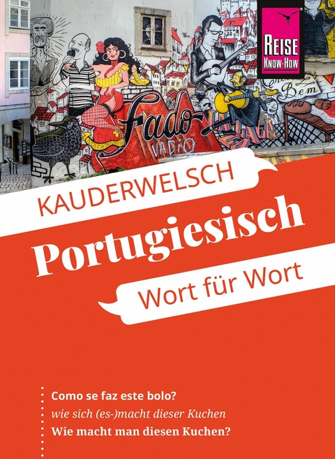 Reise Know-How Sprachf&uuml;hrer Portugiesisch - Wort f&uuml;r Wort - J&uuml;rg Ottinger
