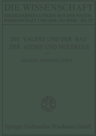 Die Valenz und der Bau der Atome und Moleküle