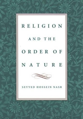Religion and the Order of Nature - Seyyed Hossein Nasr