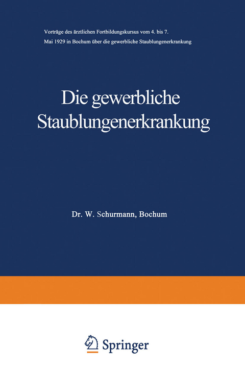 Die gewerbliche Staublungenerkrankung - A. B&ouml;hme, K. W. J&ouml;tten, H. Schridde, W. Sch&uuml;rmann