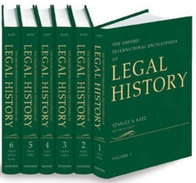 The Oxford International Encyclopedia of Legal History: 6 Volume-set - 