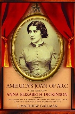 America's Joan of Arc - J. Matthew Gallman