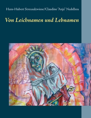 Von Leichnamen und Lebnamen