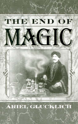 The End of Magic - Ariel Glucklich
