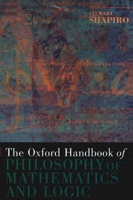The Oxford Handbook of Philosophy of Mathematics and Logic