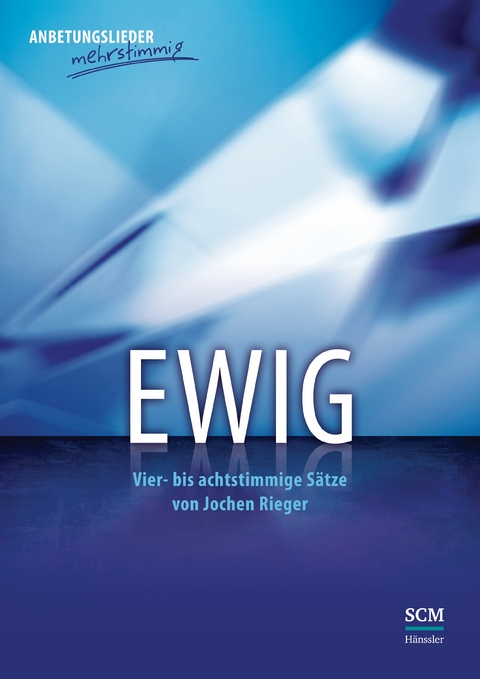 Ewig - Chorpartitur - Jochen Rieger